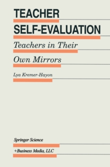 Teacher Self-Evaluation : Teachers in Their Own Mirror