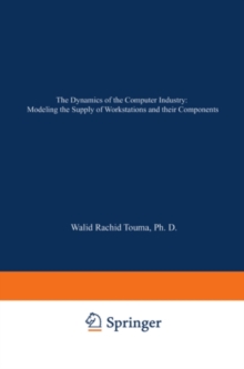 The Dynamics of the Computer Industry: Modeling the Supply of Workstations and their Components