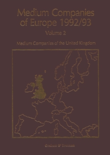 Medium Companies of Europe 1992/93 : Volume 2 Medium Companies of the United Kingdom