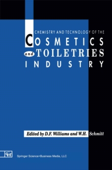 Chemistry and Technology of the Cosmetics and Toiletries Industry : First Edition