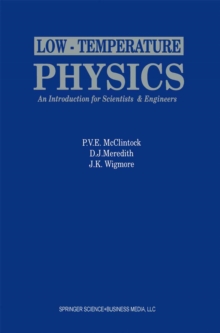 Low-Temperature Physics: an introduction for scientists and engineers : An introduction for scientists and engineers