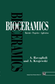 Bioceramics : Materials * Properties * Applications