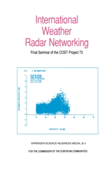 International Weather Radar Networking : Final Seminar of the COST Project 73