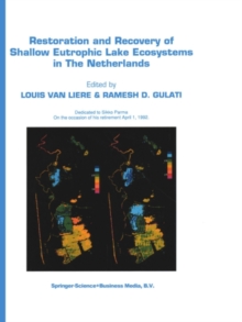 Restoration and Recovery of Shallow Eutrophic Lake Ecosystems in The Netherlands : Proceedings of a conference held in Amsterdam, The Netherlands, 18-19 April 1991