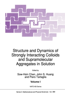 Structure and Dynamics of Strongly Interacting Colloids and Supramolecular Aggregates in Solution