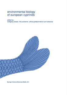 Environmental biology of European cyprinids : Papers from the workshop on 'The Environmental Biology of Cyprinids' held at the University of Salzburg, Austria, in September 1989