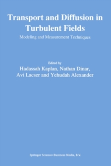 Transport and Diffusion in Turbulent Fields : Modeling and Measurement Techniques