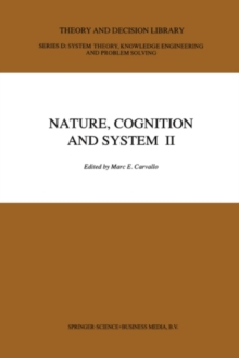 Nature, Cognition and System II : Current Systems-Scientific Research on Natural and Cognitive Systems Volume 2: On Complementarity and Beyond