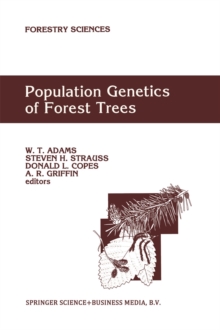 Population Genetics of Forest Trees : Proceedings of the International Symposium on Population Genetics of Forest Trees Corvallis, Oregon, U.S.A., July 31-August 2,1990