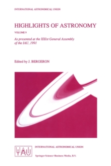 Highlights of Astronomy : As Presented at the XXIst General Assembly of the IAU, 1991