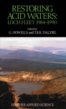 Restoring Acid Waters: Loch Fleet 1984-1990 : Loch Fleet 1984-1990