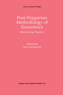 Post-Popperian Methodology of Economics : Recovering Practice