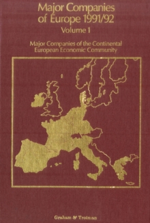 Major Companies of Europe  1991-1992 Vol. 1 : Major Companies of the Continental European Community