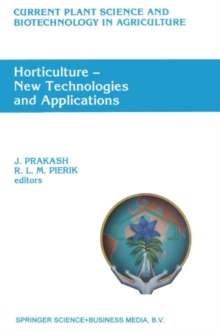 Horticulture - New Technologies and Applications : Proceedings of the International Seminar on New Frontiers in Horticulture, organized by Indo-American Hybrid Seeds,Bangalore, India, November 25-28,