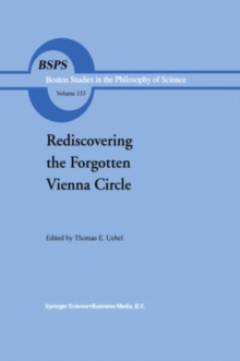 Rediscovering the Forgotten Vienna Circle : Austrian Studies on Otto Neurath and the Vienna Circle