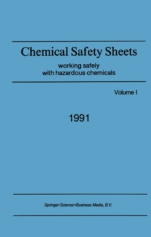 Chemical Safety Sheets : Working Safely with Hazardous Chemicals