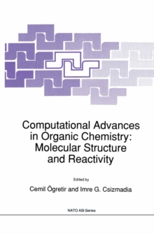 Computational Advances in Organic Chemistry: Molecular Structure and Reactivity