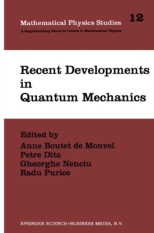 Recent Developments in Quantum Mechanics : Proceedings of the Brasov Conference, Poiana Brasov 1989, Romania