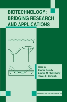 Biotechnology: Bridging Research and Applications : Proceedings of the U.S.-Israel Research Conference on Advances in Applied Biotechnology Biotechnology June 24-30, 1990; Haifa, Israel