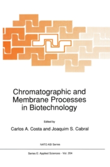 Chromatographic and Membrane Processes in Biotechnology