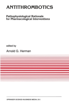 Antithrombotics : Pathophysiological Rationale for Pharmacological Interventions