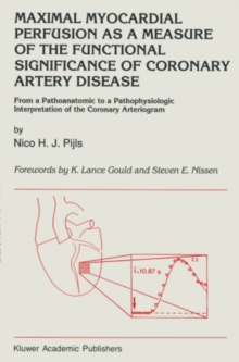 Maximal Myocardial Perfusion as a Measure of the Functional Significance of Coronary Artery Disease : From a Pathoanatomic to a Pathophysiologic Interpretation of the Coronary Arteriogram