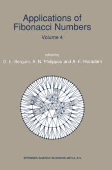 Applications of Fibonacci Numbers : Volume 4 Proceedings of 'The Fourth International Conference on Fibonacci Numbers and Their Applications', Wake Forest University, N.C., U.S.A., July 30-August 3, 1