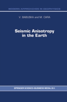 Seismic Anisotropy in the Earth