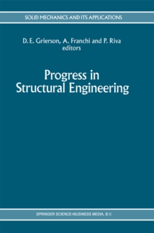 Progress in Structural Engineering : Proceedings of an international workshop on progress and advances in structural engineering and mechanics, University of Brescia, Italy, Septermber 1991