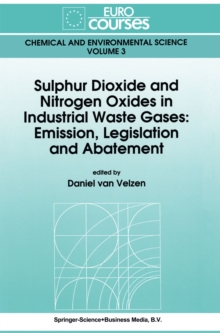 Sulphur Dioxide and Nitrogen Oxides in Industrial Waste Gases : Emission, Legislation and Abatement