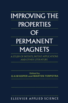 Improving the Properties of Permanent Magnets : A Study of Patents, Patent Applications and Other Literature