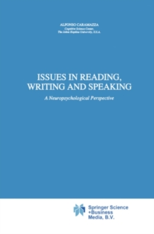 Issues in Reading, Writing and Speaking : A Neuropsychological Perspective