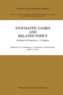 Stochastic Games And Related Topics : In Honor of Professor L. S. Shapley