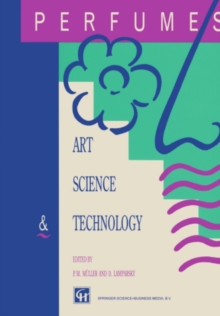 Perfumes : Art, Science and Technology