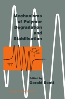 Mechanisms of Polymer Degradation and Stabilisation