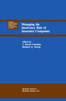 Managing the Insolvency Risk of Insurance Companies : Proceedings of the Second International Conference on Insurance Solvency