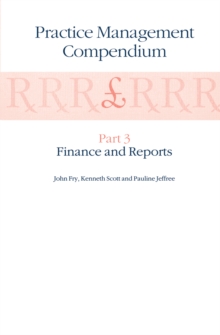 Practice Management Compendium : Part 3: Finance and Reports