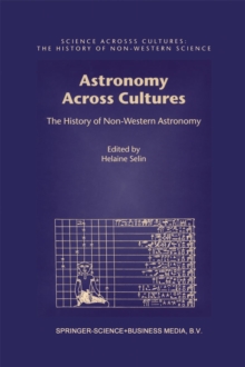 Astronomy Across Cultures : The History of Non-Western Astronomy