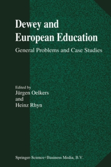 Dewey and European Education : General Problems and Case Studies