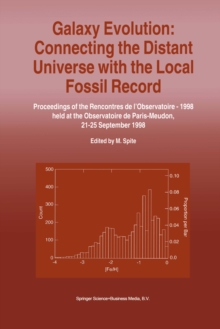 Galaxy Evolution: Connecting the Distant Universe with the Local Fossil Record : Proceedings of a Colloquium held at the Observatoire de Paris-Meudon from 21-25 September, 1998