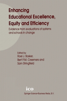 Enhancing Educational Excellence, Equity and Efficiency : Evidence from evaluations of systems and schools in change