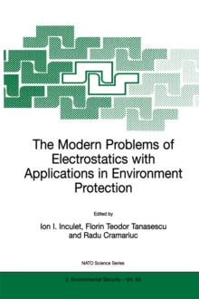 The Modern Problems of Electrostatics with Applications in Environment Protection