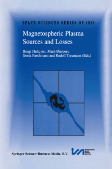 Magnetospheric Plasma Sources and Losses : Final Report of the ISSI Study Project on Source and Loss Processes