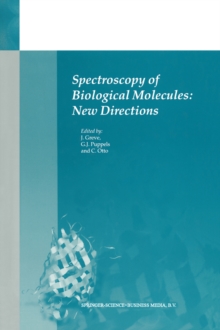 Spectroscopy of Biological Molecules: New Directions : 8th European Conference on the Spectroscopy of Biological Molecules, 29 August-2 September 1999, Enschede, The Netherlands