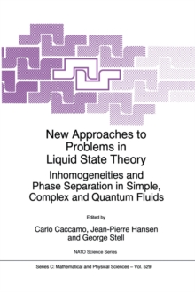 New Approaches to Problems in Liquid State Theory : Inhomogeneities and Phase Separation in Simple, Complex and Quantum Fluids