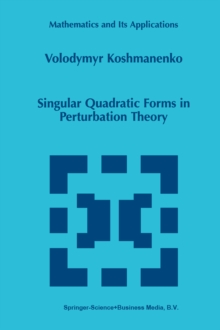 Singular Quadratic Forms in Perturbation Theory