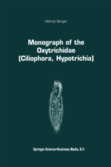 Monograph of the Oxytrichidae (Ciliophora, Hypotrichia)