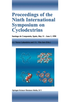 Proceedings of the Ninth International Symposium on Cyclodextrins : Santiago de Compostela, Spain, May 31-June 3, 1998