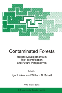 Contaminated Forests : Recent Developments in Risk Identification and Future Perspectives