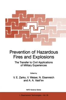 Prevention of Hazardous Fires and Explosions : The Transfer to Civil Applications of Military Experiences